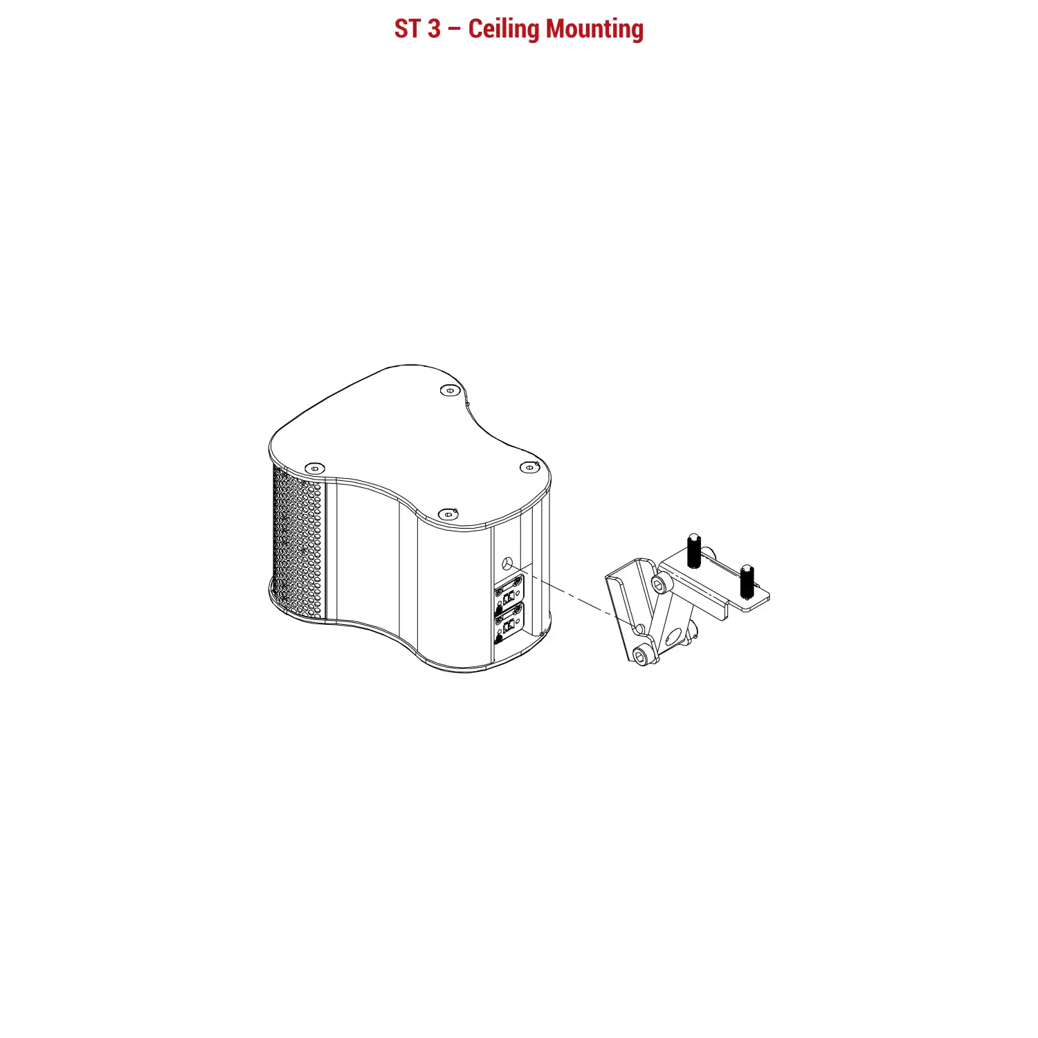 ST 3 – Ceiling Mounting